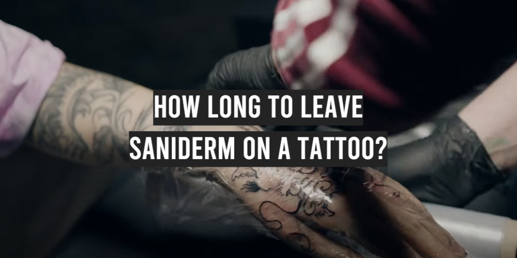 How Long To Leave Saniderm On A Tattoo TattooProfy