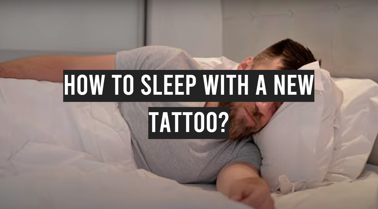 How to Sleep With a New Tattoo?