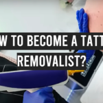 How to Become a Tattoo Removalist?