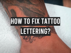 How to Fix Tattoo Lettering?