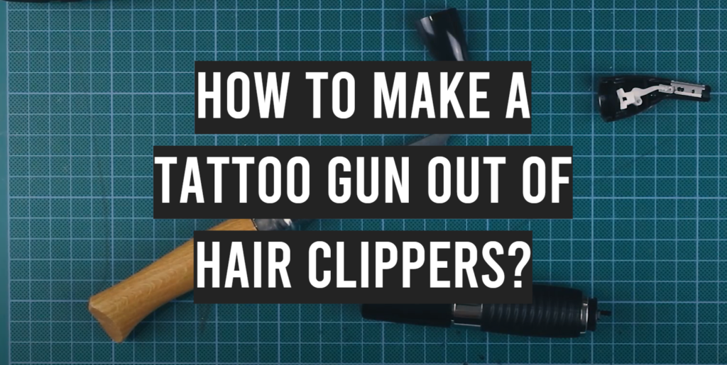 how-to-make-a-tattoo-gun-out-of-hair-clippers-tattooprofy