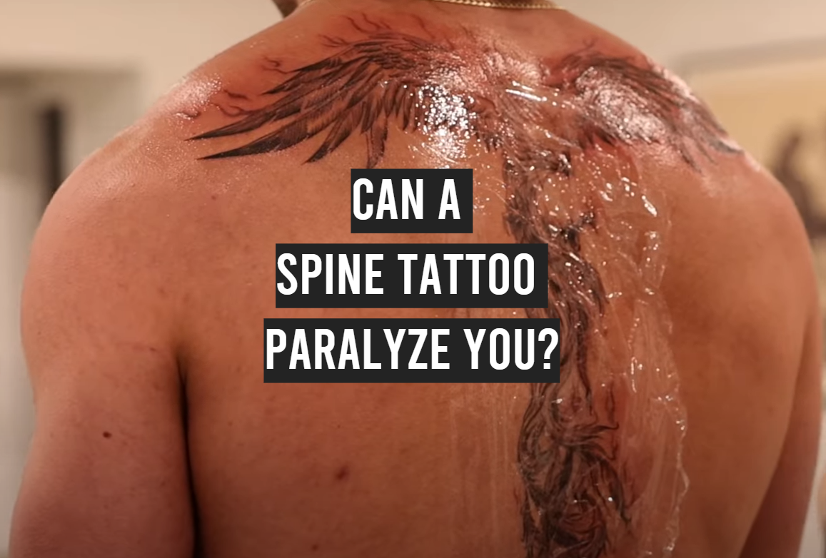Can A Spine Tattoo Paralyze You TattooProfy