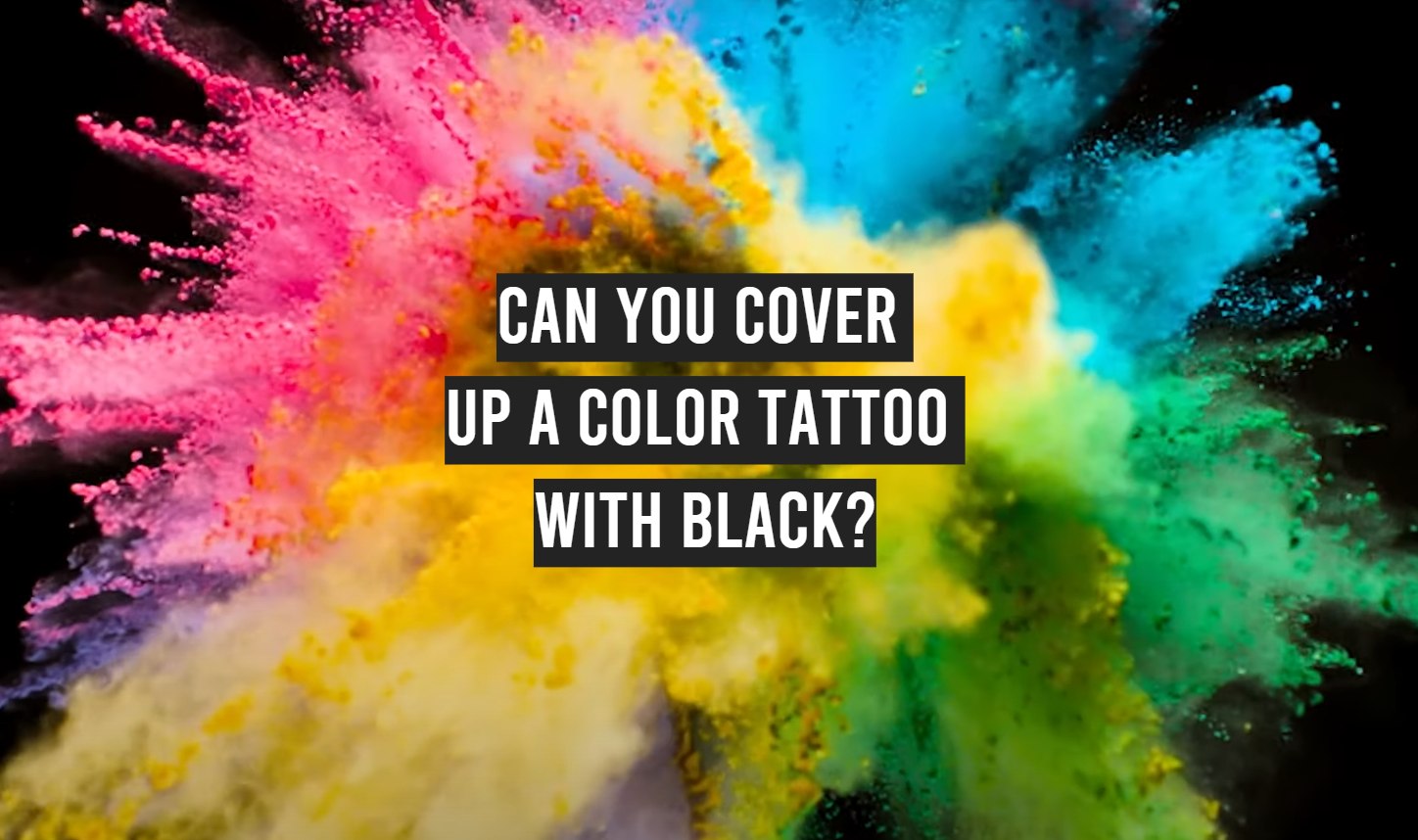 Can You Cover Up a Color Tattoo With Black? - TattooProfy