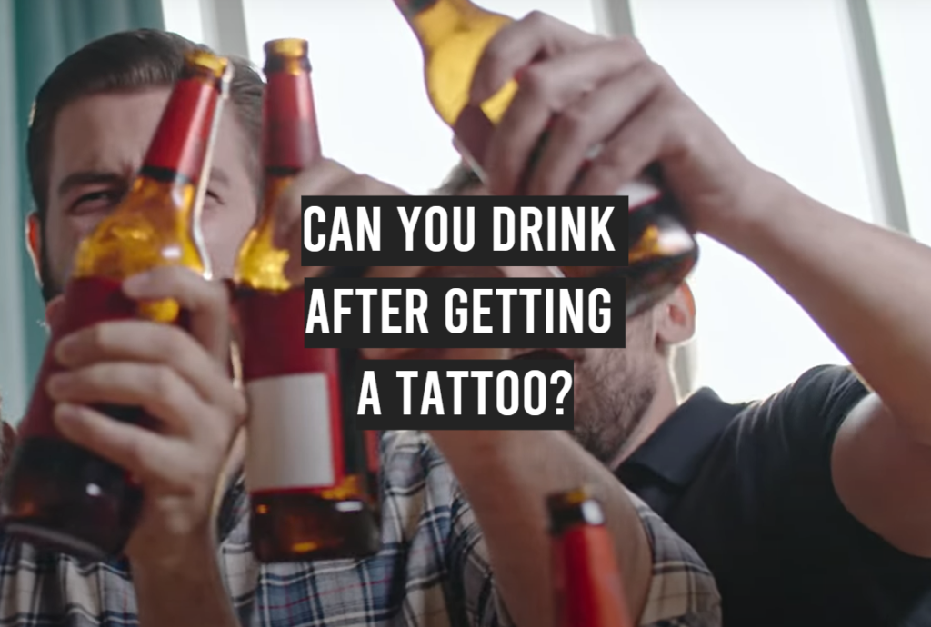 Can You Drink After Getting a Tattoo? TattooProfy