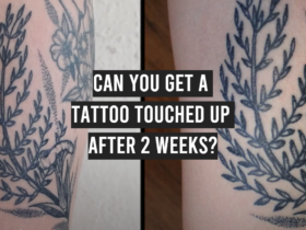 Can You Get a Tattoo Touched Up After 2 Weeks?
