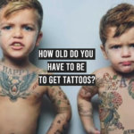How Old Do You Have to Be to Get Tattoos?