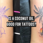 Is a Coconut Oil Good for Tattoos?