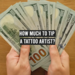 How Much to Tip a Tattoo Artist?