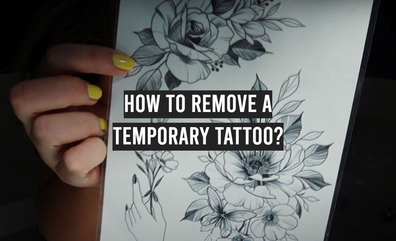 How to Remove a Temporary Tattoo? - TattooProfy
