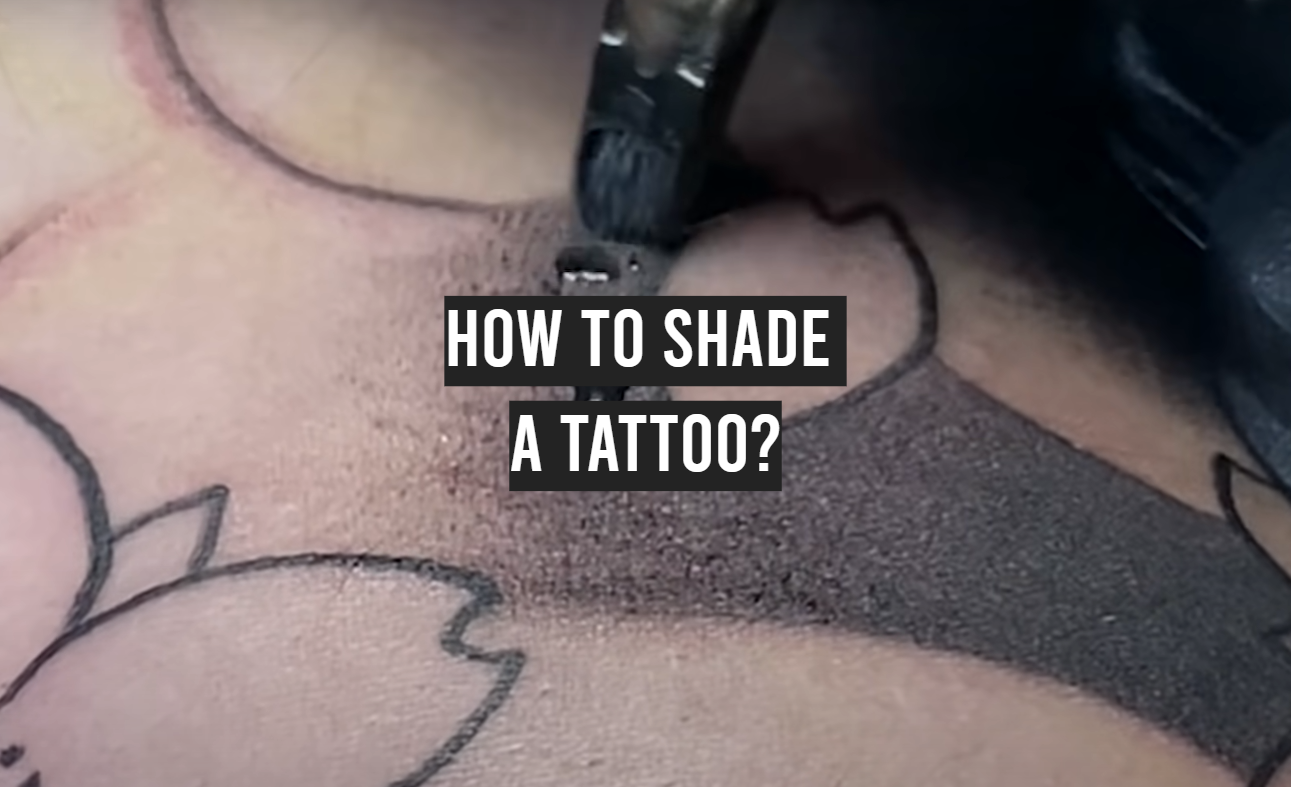 How to Shade a Tattoo?