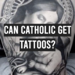 Can Catholic Get Tattoos?