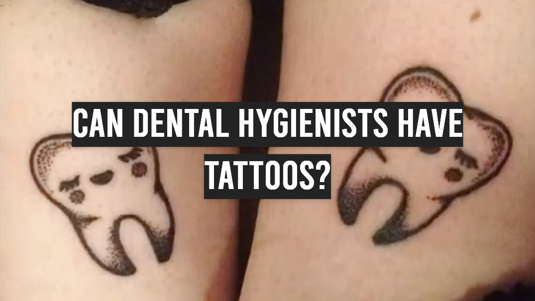 Can Dental Hygienists Have Tattoos?