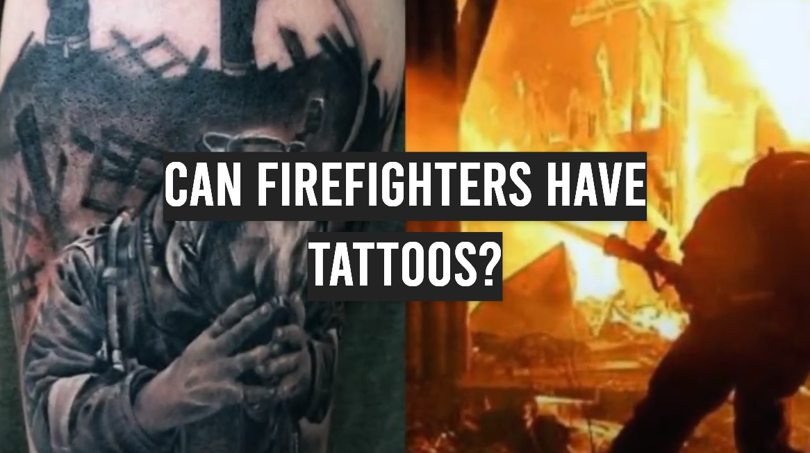 Can Firefighters Have Tattoos?