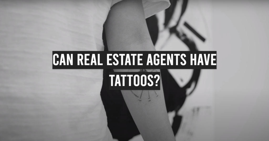 Can Real Estate Agents Have Tattoos? TattooProfy