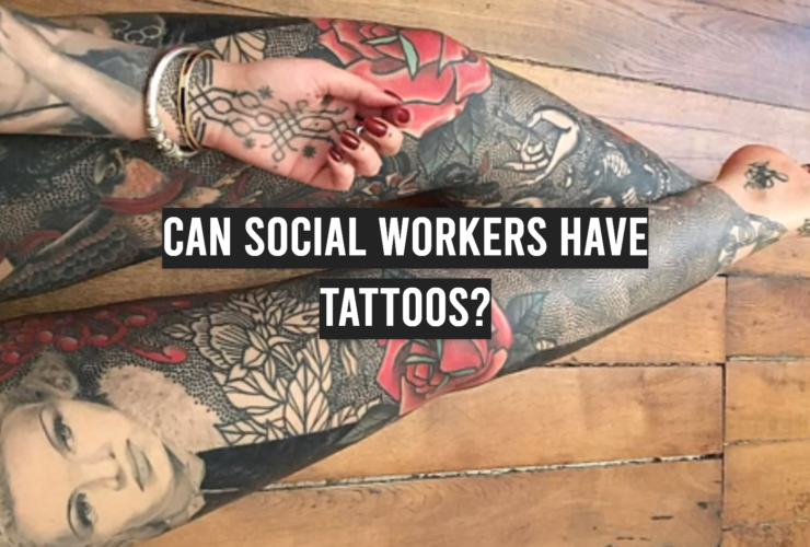 Can Social Workers Have Tattoos?