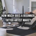 How Much Does a Beginner Tattoo Artist Make?