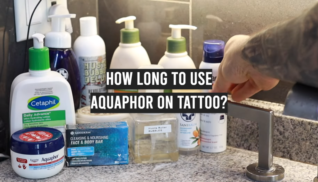 How Long to Use Aquaphor on Tattoo? TattooProfy