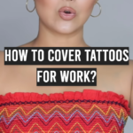 How to Cover Tattoos for Work?