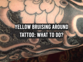 Yellow Bruising Around Tattoo: What to Do?